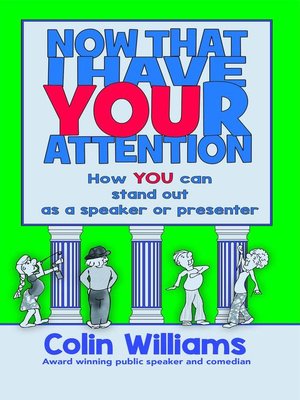cover image of Now that I have your attention